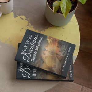 WORK WEEK DEVOTIONS - Through The Book Of Proverbs